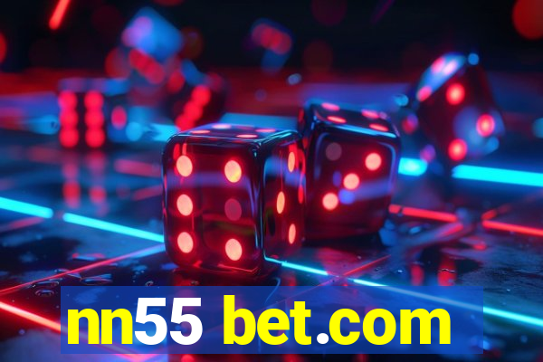 nn55 bet.com